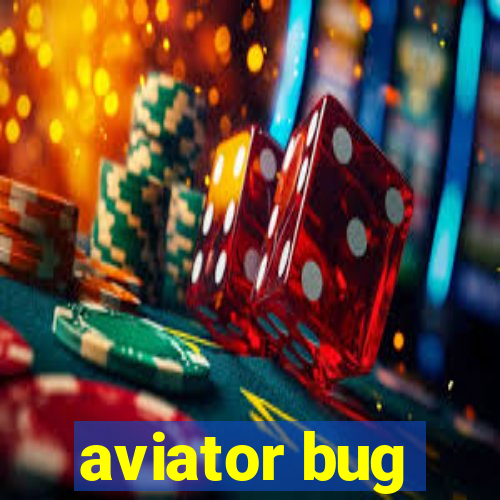 aviator bug